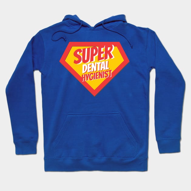 Dental Hygienist Gifts | Super Dental Hygienist Hoodie by BetterManufaktur